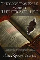 The Year of Luke (THEOLOGY FROM EXILE:  Commentary on the Revised Common Lectionary for an Emerging Christianity) 1481070592 Book Cover