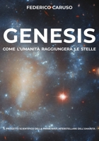 Genesis: Come l'umanità raggiungerà le stelle B0H8KC3ZDD Book Cover