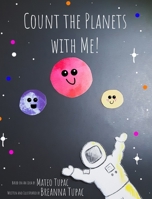 Count the Planets with Me! 1715418182 Book Cover