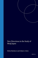 New Directions in the Study of Meiji Japan 9004107355 Book Cover