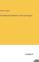 The National Hand-Book of Facts and Figures 3382131803 Book Cover