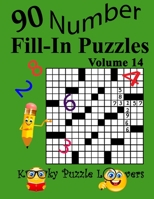 Number Fill-In Puzzles, Volume 14: 90 Puzzles B08W7SNML1 Book Cover