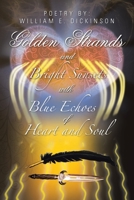 Golden Strands of Bright Sunsets with Blue Echoes of Heart and Soul 1441579087 Book Cover