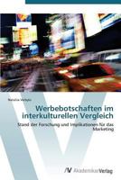 Werbebotschaften im interkulturellen Vergleich: Stand der Forschung und Implikationen für das Marketing 3639386043 Book Cover