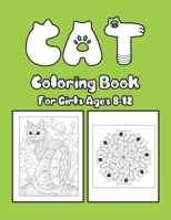 Cat Coloring Book For Girls Ages 8-12: Cat Book Of A Excellent Cat Coloring Book For Girls Ages 8-12 (great Illustrations) B08HT566CX Book Cover