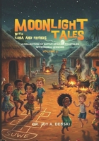 Moonlight Tales with Ilona and Friends Volume 3: A collection of Native African Folktales with Moral Lessons 1067680241 Book Cover