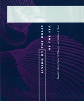 Living by the Rules of the Sea (Living with the Shore) 0822317966 Book Cover