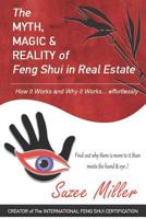 The MYTH, MAGIC & REALITY of Feng Shui in Real Estate: How it Works and Why it Works… effortlessly 198162290X Book Cover
