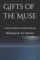 Gifts of the Muse: A Second Collection of Short Stories B0BMSV5QJ6 Book Cover