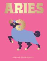 Aries: Harness the Power of the Zodiac (astrology, star sign) 1784882615 Book Cover