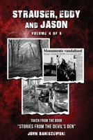 Strauser, Eddy, and Jason: Taken from the Book "Stories from the Devil's Den" 196791527X Book Cover