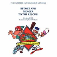 Beewee and Meager to the Rescue! the Underbed Entertainment Network 1606933264 Book Cover