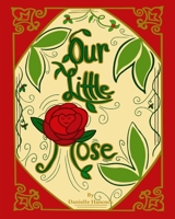 Our Little Rose 1724842803 Book Cover