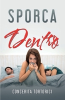 Sporca Dentro 1801134669 Book Cover
