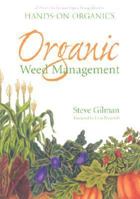 Organic Weed Management: A Project of the Northeast Organic Farming Association of Massachusetts (Hands-On Organics) 1931498296 Book Cover