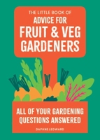 The Little Book of Answers for Vegetable Gardeners: Essential Gardening Tips and Tricks for the Modern Garden 0600640221 Book Cover