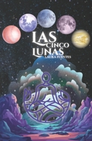 Las Cinco Lunas 6075973575 Book Cover