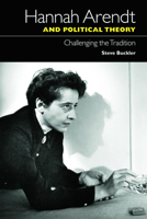 Hannah Arendt and Political Theory: Challenging the Tradition 0748639020 Book Cover