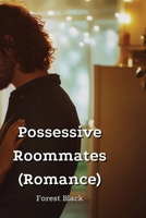 Possessive Roommates (Romance) B0DQWQR67S Book Cover