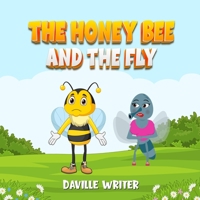The Honey Bee And The Fly B0BK7NDZDY Book Cover