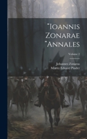 "Ioannis Zonarae "Annales; Volume 2 1021355607 Book Cover