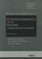 Carlson, Palmer, and Weston's International Environmental Law and World Order: A Problem-Oriented Coursebook, 3D, Documentary Supplement 0314194029 Book Cover