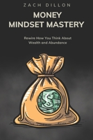 Money Mindset Mastery B0F7GCSDSY Book Cover