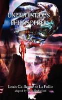 The Unpretentious Philosopher 1612271367 Book Cover