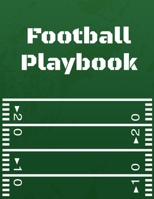 Football Playbook Coach's Notebook: Football Playbook with Field Diagrams for Drawing Up Plays, Creating Drills, and Scouting 165386933X Book Cover