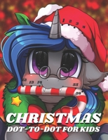 Christmas Dot-to-Dot for kids: Alphabet Coloring Pages Learning Workbook For Kids Ages 2-8 Fun Activity Book for Childrens B08M2KBKHV Book Cover