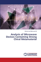 Analysis of Microwave Devices Containing Strong Chiral Metamaterial 3659364061 Book Cover