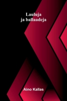 Lauluja ja ballaadeja (Finnish Edition) 9377787637 Book Cover