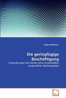 Die geringfügige Beschäftigung: Entwicklungen der letzten Jahre einschließlich ausgewählter Rechtsaspekte 363938136X Book Cover