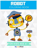 Robot Coloring Book: A Collection of Cute Robot For Kids Age 4 - 8, Awesome Robot Coloring Pages, Robots Toddler Coloring Book 40 Pages, La B088JFHBCR Book Cover