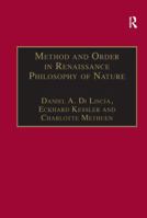 Method and Order in Renaissance Philosophy of Nature: The Aristotle Commentary Tradition 0860786668 Book Cover