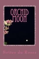 Orchid Moon 1500281212 Book Cover