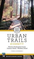 Urban Trails: Everett: Western Snohomish County, Camano Island, Whidbey Island 1680510304 Book Cover