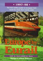 Europe by Eurail 1996-97: How to Tour Europe by Train (Serial) 0960095640 Book Cover