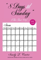 8 Days til Sunday: The First 96 B0FKL35BSL Book Cover