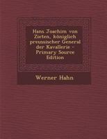 Hans Joachim Von Zieten, Kniglich Preussischer General Der Kavallerie 1016643934 Book Cover