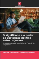 O significado e o poder da abstenção política entre os jovens (Portuguese Edition) 6207725468 Book Cover