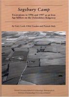 Segsbury Camp*: Excavations in 1996 and 1997 at an Iron Age Hillfort on the Oxfordshire Ridgeway 0947816682 Book Cover