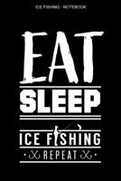 Ice Fishing Notebooks: College Ruled Interior | 100 Pages | Ice Fisherman Logbook 1679403052 Book Cover
