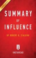 Summary of Influence: By Robert B. Cialdini - Includes Analysis 194525128X Book Cover
