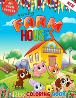 Funny Farm Houses Kids Coloring Book Ages 8 to 14: Farmer Farm Animals And Farm Houses 50 + Illustrations for Kids Coloring Who Love Farming B0923YKSSQ Book Cover