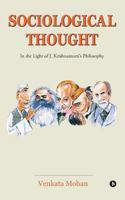 Sociological Thought: In the Light of J. Krishnamurti's Philosophy 1948147300 Book Cover