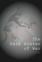 The Dark Winter of War 1512256021 Book Cover