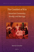 The Comfort of Kin: Samaritan Community, Kinship, and Marriage 9004274243 Book Cover