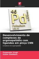 Desenvolvimento de complexos de organopaládio com ligandos em pinça CNN (Portuguese Edition) 6206913848 Book Cover