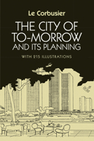 The City of To-morrow and Its Planning 0262620170 Book Cover